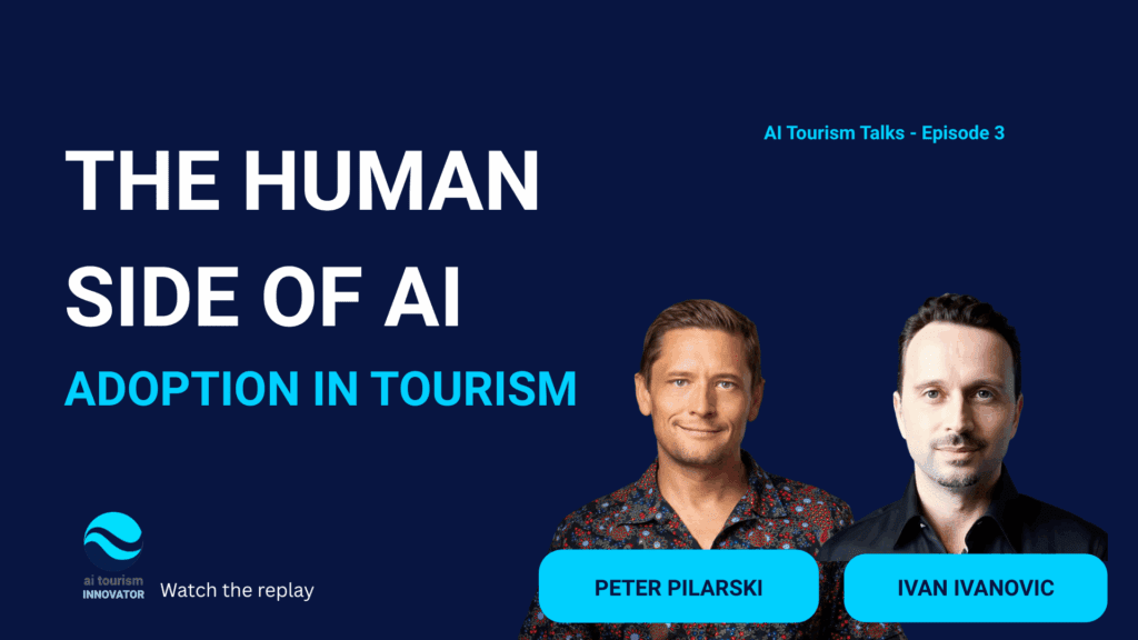 Ivan Ivanovic and Peter Pilarski discuss AI adoption in tourism