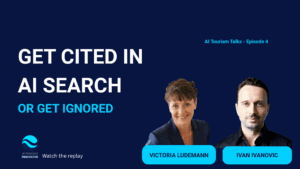 Victoria Ludemann and Ivan Ivanovic discuss how tourism brands can stay visible in Google’s new AI search mode during AI Tourism Talks.