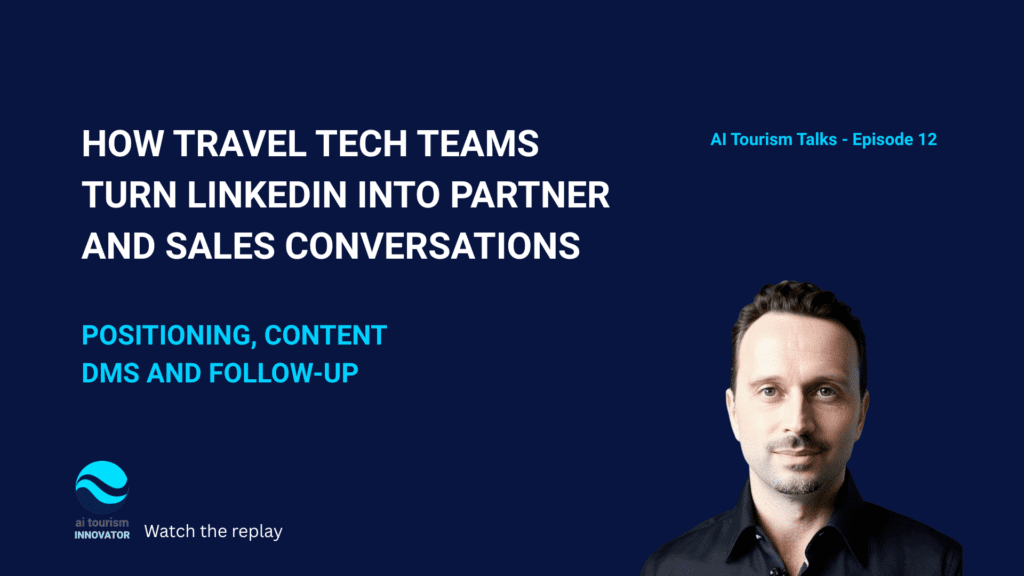 Ivan Ivanovic AI Tourism Talks replay on LinkedIn GTM for travel tech teams